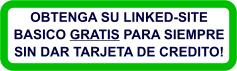 OBTENGA SU LINKED-SITE  BASICO GRATIS PARA SIEMPRE SIN DAR TARJETA DE CREDITO!