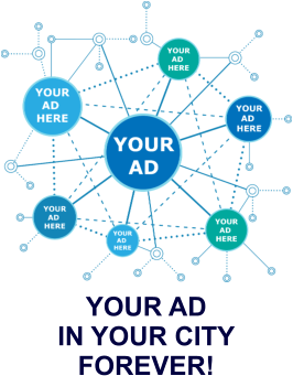 YOUR AD  IN YOUR CITY FOREVER!