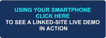 PRICE USING YOUR SMARTPHONE CLICK HERE TO SEE A LINKED-SITE LIVE DEMO  IN ACTION
