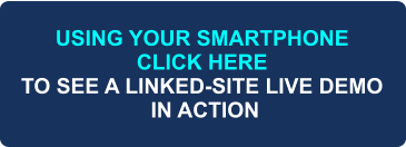 PRICE USING YOUR SMARTPHONE CLICK HERE TO SEE A LINKED-SITE LIVE DEMO  IN ACTION