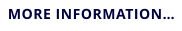 MORE INFORMATION…